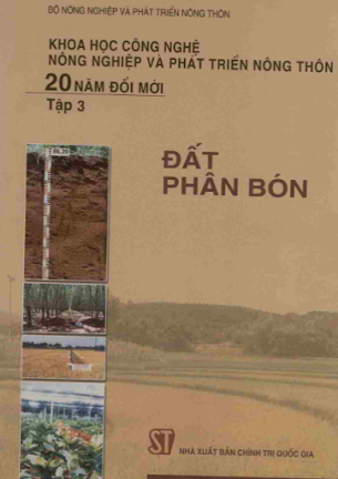 Khoa Học Công Nghệ Nông Nghiệp Và Phát Triển Nông Thôn 20 Năm Đổi Mới Tập 3-Đất Phân Bón