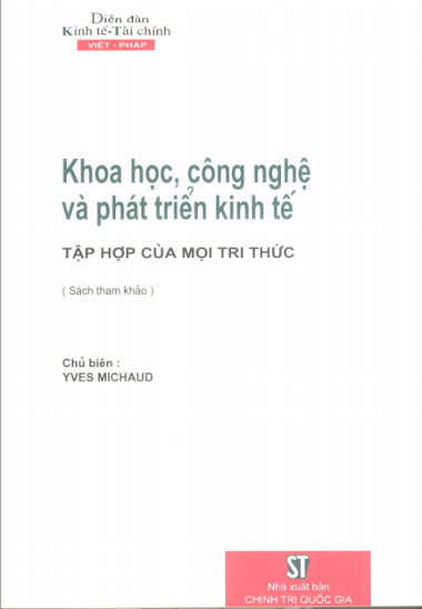 Khoa Học Công Nghệ Và Phát Triển Kinh Tế (NXB Chính Trị Quốc Gia 2002) - Yves Michaud, 173 Trang