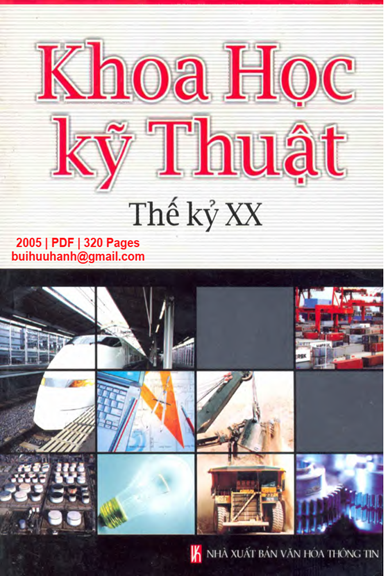 Khoa Học Kỹ Thuật Thế Kỷ XX (NXB Khoa Học Kỹ Thuật 2005) - Nguyễn Kiều Liên, 320 Trang