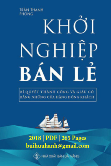 Khởi Nghiệp Bán Lẻ (NXB Đà Nẵng 2018) - Trần Thanh Phong, 265 Trang
