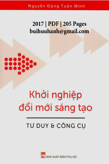Khởi Nghiệp Đổi Mới Sáng Tạo Tư Duy Và Công Cụ (NXB Phụ Nữ 2017) - Nguyễn Đặng Tuấn Minh, 205 Trang