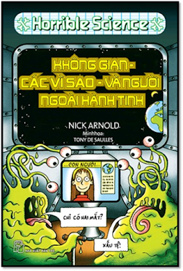 Không Gian, Các Vì Sao Và Người Ngoài Hành Tinh (NXB Trẻ 2008) - Nick Arnold, 148 Trang