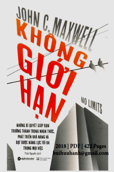 Không Giới Hạn (NXB Lao Động 2018) - John C. Maxwell, 422 Trang