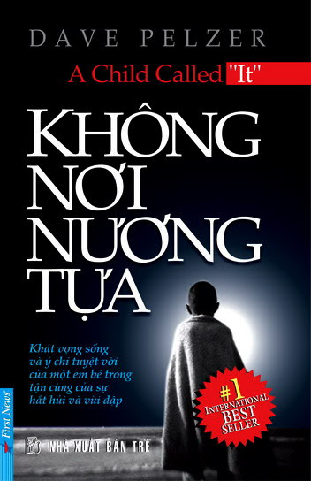 Không Nơi Nương Tựa (NXB Trẻ 2008) - Dave Pelzer, 232 Trang