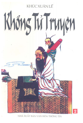 Khổng Tử Truyện Tập 1+2 (NXB Văn Hóa Thông Tin 1996) - Khúc Xuân Lễ - Trọn Bộ 2 Tập