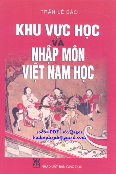 Khu Vực Học Và Nhập Môn Việt Nam Học (NXB Giáo Dục 2008) - Trần Lê Bảo, 162 Trang
