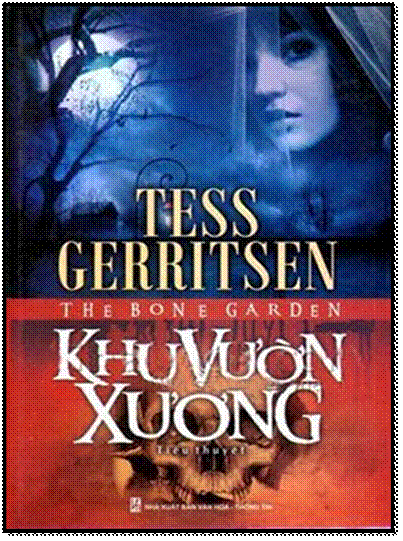 Khu Vườn Xương (NXB Văn Hóa Thông Tin 2008) - Tess Gerritsen, 450 Trang