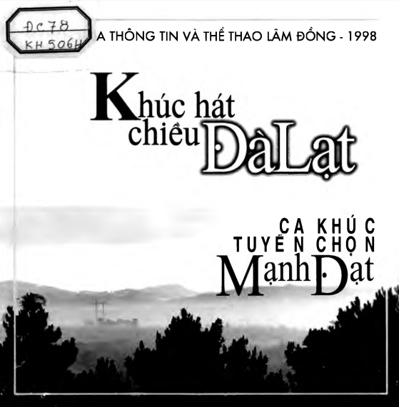 Khúc Hát Chiều Đà Lạt (NXB Lâm Đồng 1998) - Mạnh Đạt, 15 Trang