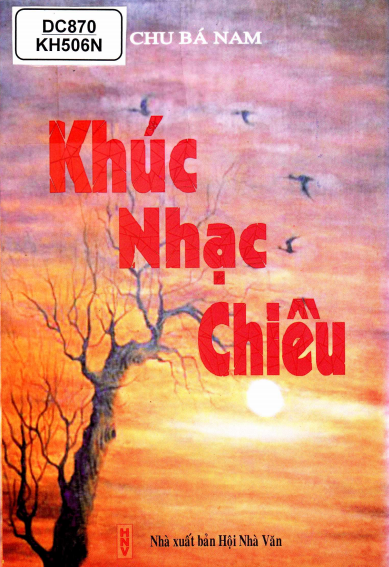 Khúc Nhạc Chiều (NXB Hội Nhà Văn 2005) - Chu Bá Nam, 139 Trang