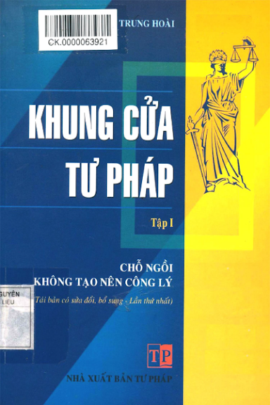 Khung Cửa Tư Pháp Tập 1-Chỗ Ngồi Không Tạo Nên Công Lý (NXB Tư Pháp 2012) - Phan Trung Hoài, 240 Tr
