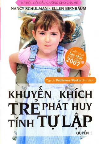 Khuyến Khích Trẻ Phát Huy Tính Tự Lập Quyển 1 (NXB Thời Đại 2010) - Nancy Schulman, 176 Trang