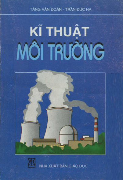 Kĩ Thuật Môi Trường (NXB Giáo Dục 2004) - Tăng Văn Đoàn, 230 Trang