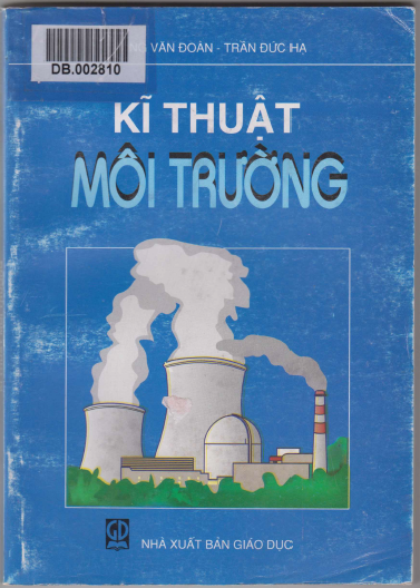 Kĩ Thuật Môi Trường (NXB Giáo Dục 2007) - Tăng Văn Đoàn, 227 Trang