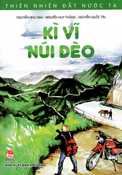 Kì Vĩ Núi Đèo (NXB Kim Đồng 2015) - Nguyễn Như Mai, 206 Trang