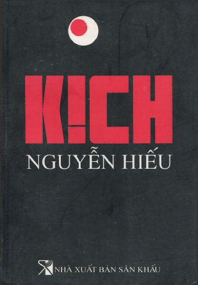 Kịch Nguyễn Hiếu (NXB Sân Khấu 2003) - Nguyễn Hiếu, 586 Trang