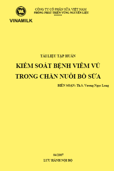 Kiểm Soát Bệnh Viêm Vú Trong Chăn Nuôi Bò Sữa (NXB Vinamilk 2007) - Vương Ngọc Long, 46 Trang
