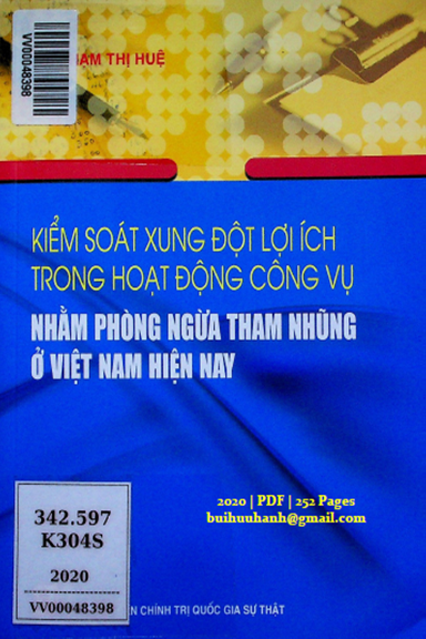 Kiểm Soát Xung Đột Lợi Ích Trong Hoạt Động Công Vụ Nhằm Phòng Ngừa Tham Nhũng Ở Việt Nam Hiện Nay