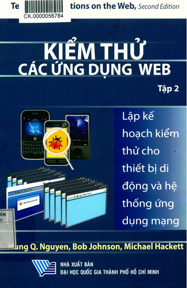 Kiểm Thử Các Ứng Dụng Web Tập 2 (NXB Đại Học Quốc Gia 2010) - Hung Q Nguyễn, 425 Trang