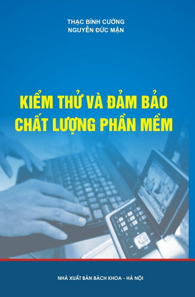 Kiểm Thử Và Đảm Bảo Chất Lượng Phần Mềm (NXB Bách Khoa 2011) - Thạc Bình Cường, 232 Trang