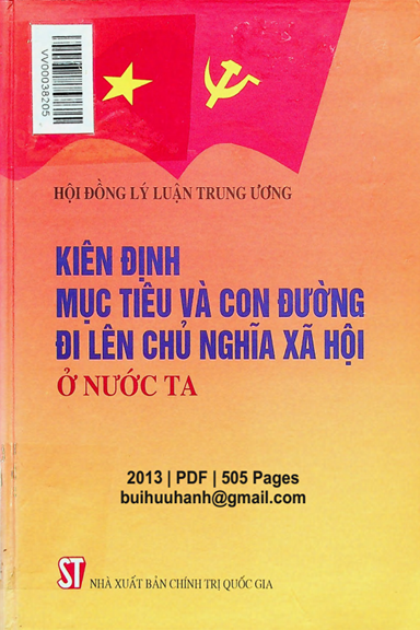 Kiên Định Mục Tiêu Và Con Đường Đi Lên Chủ Nghĩa Xã Hội Ở Nước Ta (NXB Chính Trị 2013) Lê Hữu Nghĩa