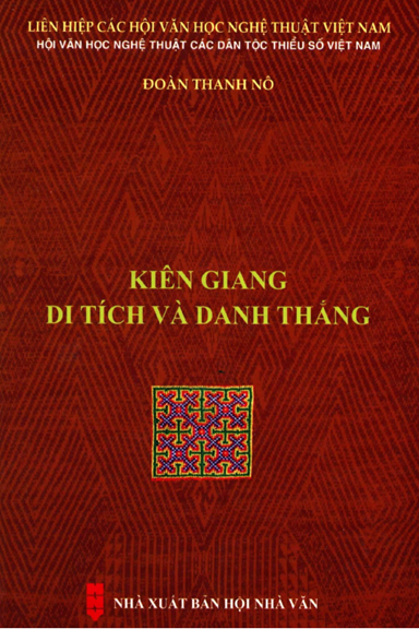 Kiên Giang Di Tích Và Danh Thắng (NXB Hội Nhà Văn 2019) - Đoàn Thanh Nô, 217 Trang