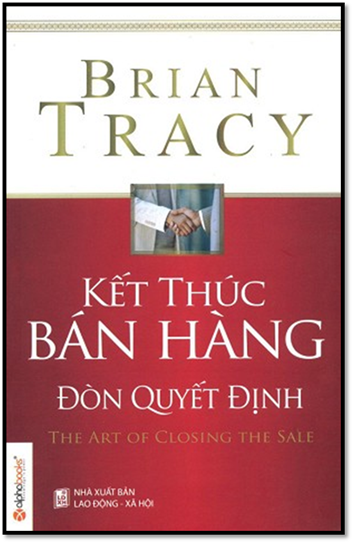 Kiến Thức Bán Hàng Đòn Quyết Định (NXB Lao Động Xã Hội 2014) - Brian Tracy, 242 Trang