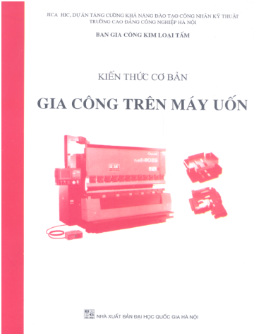 Kiến Thức Cơ Bản Gia Công Trên Máy Uốn (NXB Đại Học Quốc Gia 2003) - Nhiều Tác Giả, 65 Trang