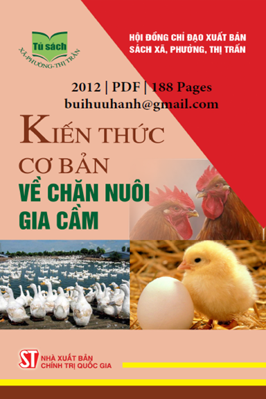 Kiến Thức Cơ Bản Về Chăn Nuôi Gia Cầm (NXB Chính Trị 2012) - Nguyễn Tuấn Anh, 188 Trang