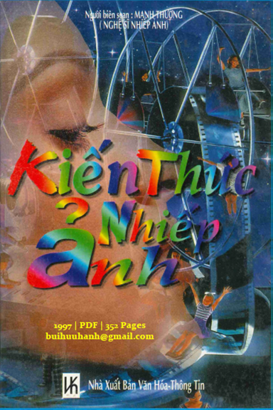 Kiến Thức Nhiếp Ảnh (NXB Văn Hóa Thông Tin 1997) - Mạnh Thường, 352 Trang