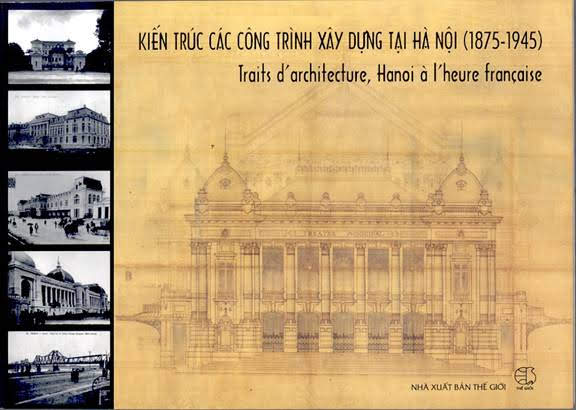 Kiến Trúc Các Công Trình Xây Dựng Tại Hà Nội 1875-1975 (NXB Thế Giới 2012) - Vũ Thị Minh Hương