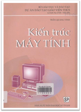 Kiến Trúc Máy Tính (NXB Đại Học Sư Phạm 2004) - Trần Quang Vinh, 326 Trang