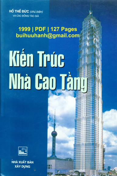 Kiến Trúc Nhà Cao Tầng (NXB Xây Dựng 1999) - Hồ Thế Đức, 127 Trang