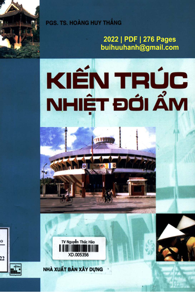 Kiến Trúc Nhiệt Đới Ẩm (NXB Xây Dựng 2022) - Hoàng Huy Thắng, 276 Trang