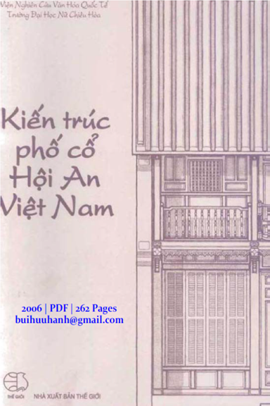 Kiến Trúc Phố Cổ Hội An Việt Nam (NXB Thế Giới 2006) - Trần Thị Quế Hà, 262 Trang