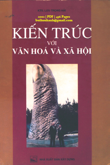 Kiến Trúc Với Văn Hóa Và Xã Hội (NXB Xây Dựng 2002) - Lưu Trọng Hải, 436 Trang