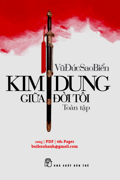 Kim Dung Giữa Đời Tôi Toàn Tập (NXB Trẻ 2015) - Vũ Đức Sao Biển, 681 Trang