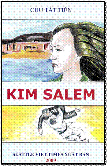 Kim Salem (NXB Seattle Viet Times 2009) - Chu Tất Tiến, 363 Trang