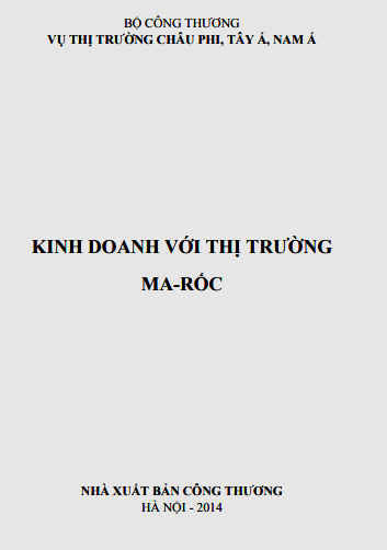 Kinh Doanh Với Thị Trường Ma Rốc (NXB Công Thương 2014) - Trần Quang Huy, 208 Trang