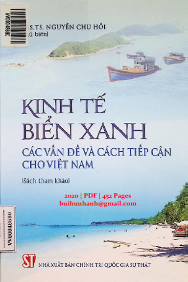 Kinh Tế Biển Xanh Các Vấn Đề Và Cách Tiếp Cận Cho Việt Nam (NXB Chính Trị 2020) - Nguyễn Chu Hồi