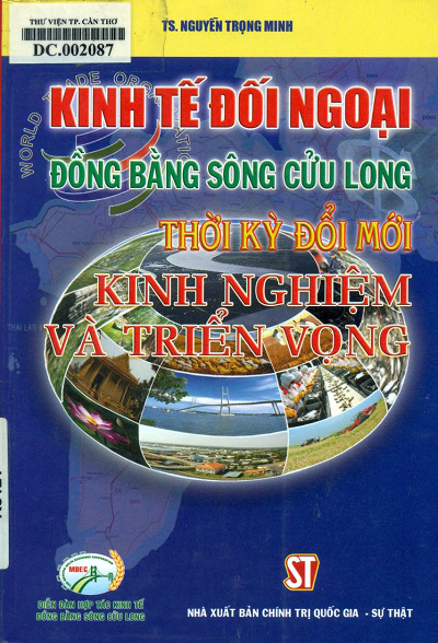 Kinh Tế Đối Ngoại Đồng Bằng Sông Cửu Long Thời Kỳ Đổi Mới - Kinh Nghiệm Và Triển Vọng