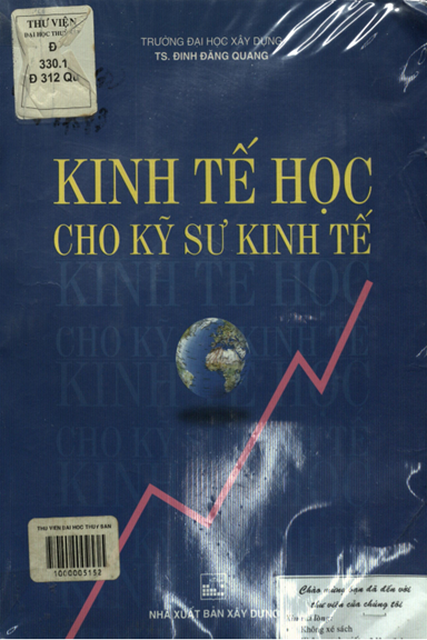 Kinh Tế Học Cho Kỹ Sư Kinh Tế (NXB Xây Dựng 2001) - Đinh Đăng Quang, 147 Trang