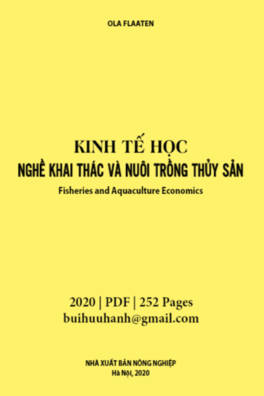 Kinh Tế Học Nghề Khai Thác Và Nuôi Trồng Thủy Sản (NXB Nông Nghiệp 2020) - Ola Flaaten, 252 Trang