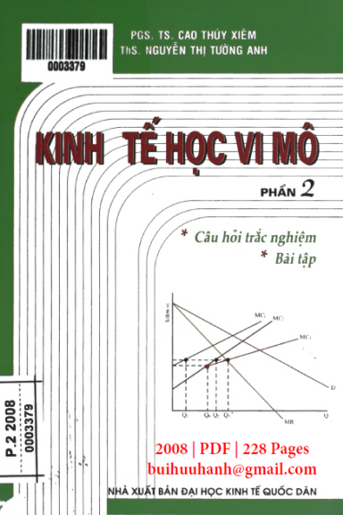Kinh Tế Học Vi Mô Phần 2-Câu Hỏi Trắc Nghiệm & Bài Tập (NXB Kinh Tế Quốc Dân 2008) - Cao Thúy Xiêm