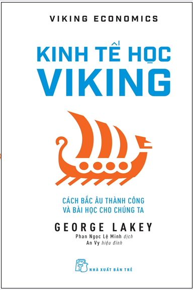 Kinh Tế Học Viking (NXB Trẻ 2020) - George Lakey, 331 Trang