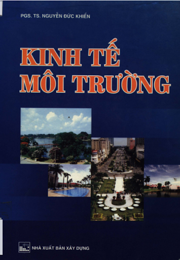 Kinh Tế Môi Trường (NXB Xây Dựng 2002) - Nguyễn Đức Khiển, 278 Trang