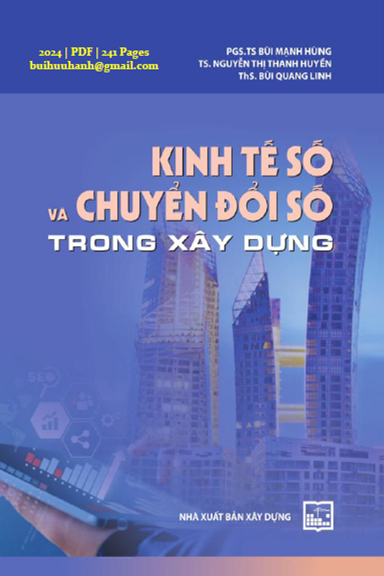 Kinh Tế Số Và Chuyển Đổi Số Trong Xây Dựng (NXB Xây Dựng 2024) - Bùi Mạnh Hùng, 241 Trang