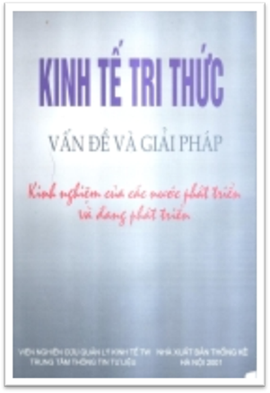 Kinh Tế Tri Thức Vấn Đề Và Giải Pháp (NXB Thống Kê 2001) - Nhiều Tác Giả, 236 Trang