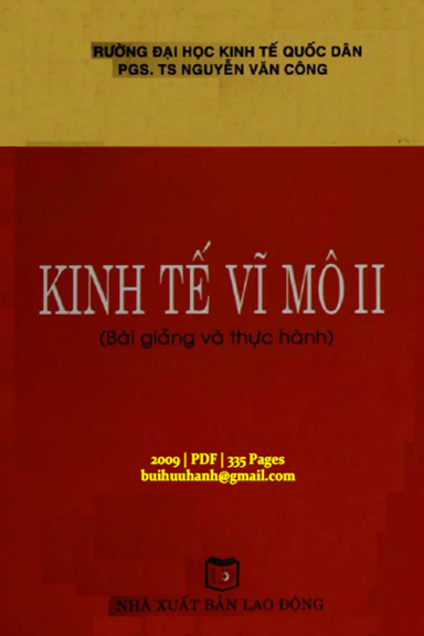 Kinh Tế Vĩ Mô II-Bài Giảng Và Thực Hành (NXB Lao Động 2009) - Nguyễn Văn Công, 335 Trang