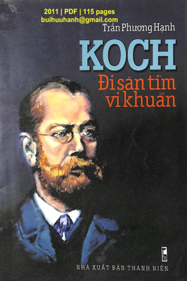 Koch Đi Săn Tìm Vi Khuẩn (NXB Thanh Niên 2011) - Trần Phương Hạnh, 115 Trang