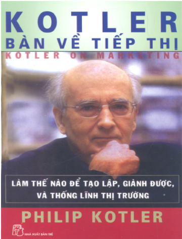 Kotler Bàn Về Tiếp Thị (NXB Trẻ 2007) - Philip Kotler, 432 Trang